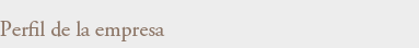 Perfil de la empresa